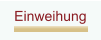 Einweihung